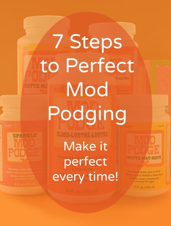 Do you want to learn how to decoupage the right way? This tutorial shows you the seven most important steps to Mod Podging correctly!